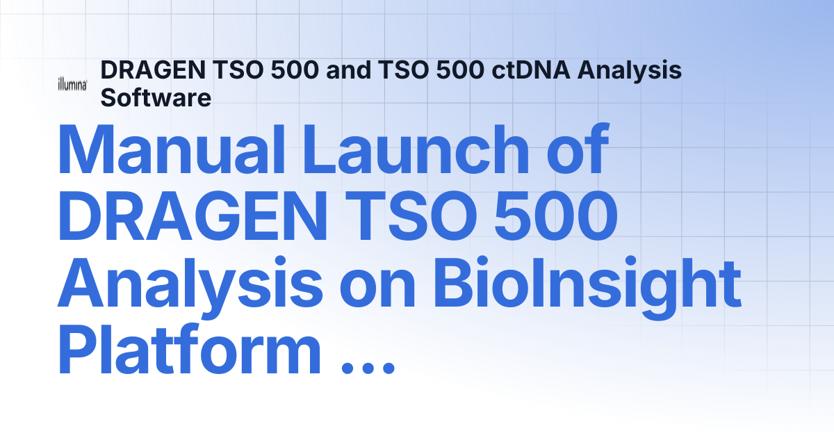 Manual Launch of DRAGEN TSO 500 Analysis on ICA | DRAGEN TSO 500 and ...