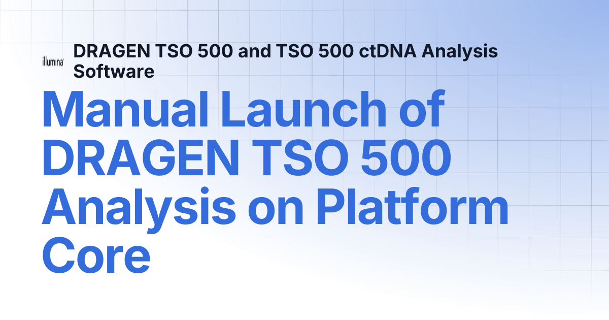 Manual Launch of DRAGEN TSO 500 Analysis on ICA | DRAGEN TSO 500 and ...