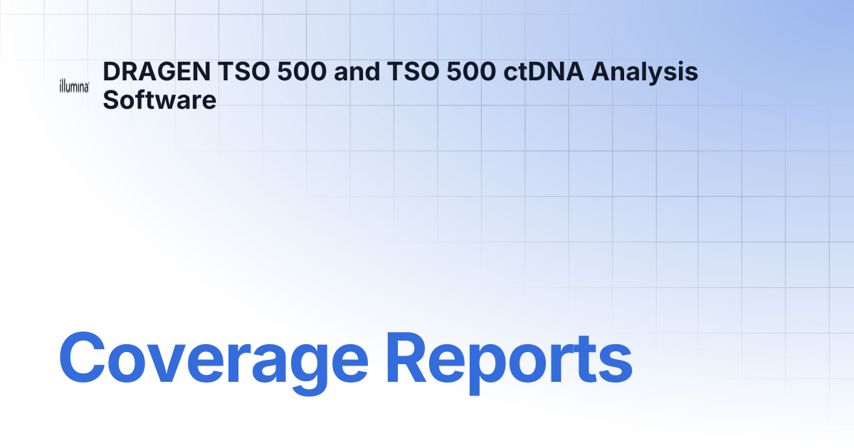 Coverage Reports | DRAGEN TSO 500 and TSO 500 ctDNA Analysis Software